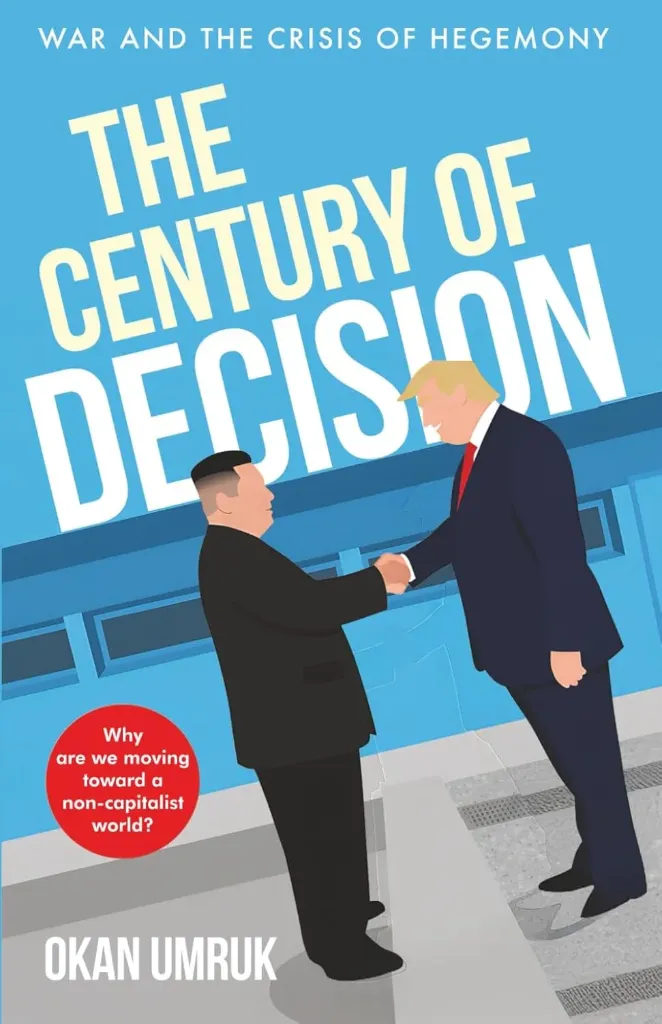 The Century of Decision, Okan Umruk
