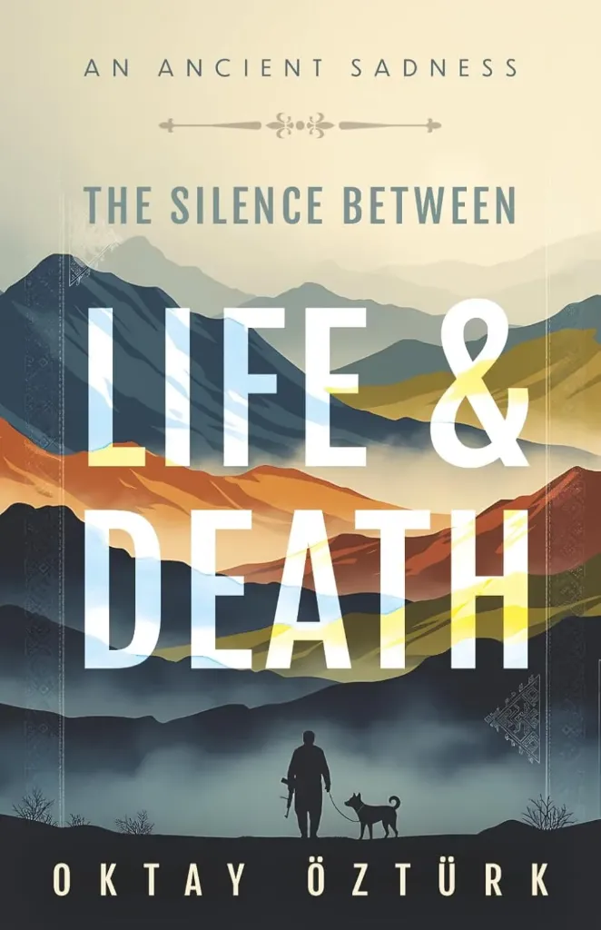 The Silence Between Life & Death: An Ancient Sadness, Oktay Öztürk